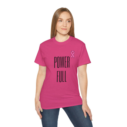 POWER FULL- Cancer Aid Unisex Ultra Cotton Tee