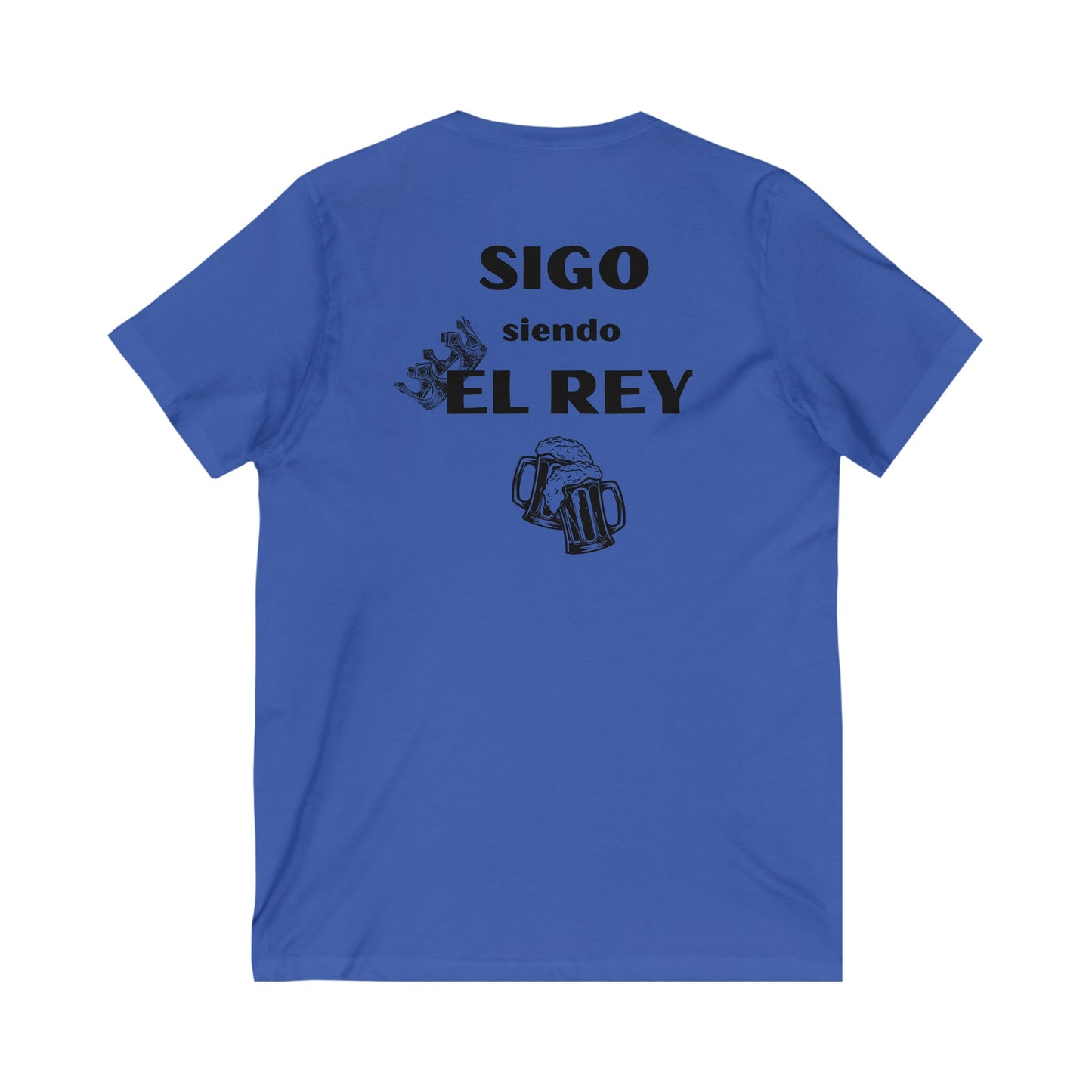 Sigo siendo el Rey- Unisex Jersey Short Sleeve V-Neck Tee