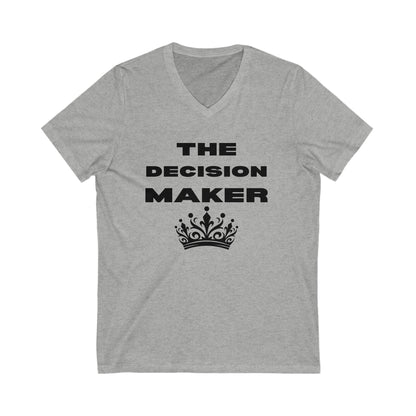 The Decision Maker- Unisex Jersey Short Sleeve V-Neck Tee