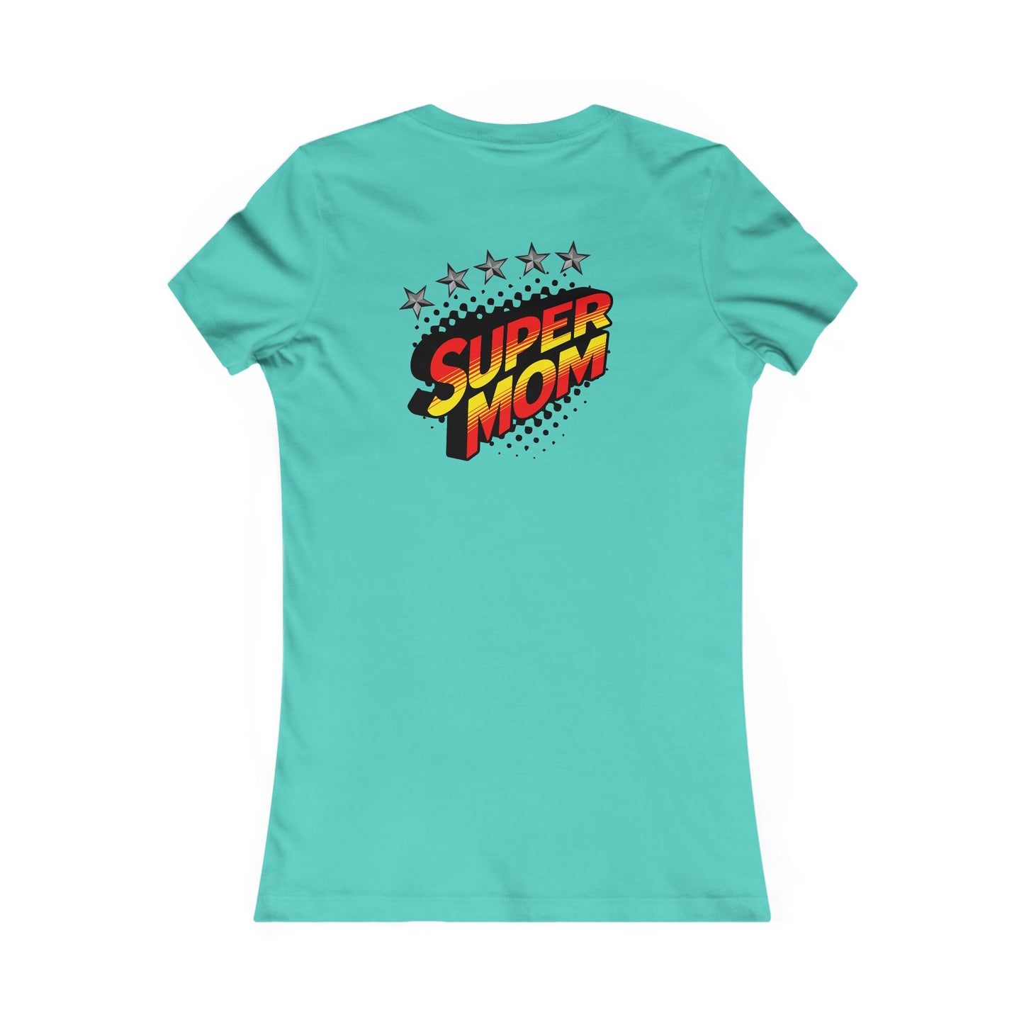 SUPER MOM-Women's Favorite Tee