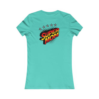 SUPER MOM-Women's Favorite Tee