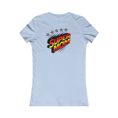 SUPER MOM-Women's Favorite Tee