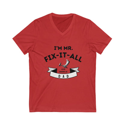 I'm Mr. Fix it All-Unisex Jersey Short Sleeve V-Neck Tee