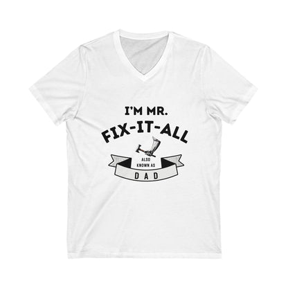 I'm Mr. Fix it All-Unisex Jersey Short Sleeve V-Neck Tee