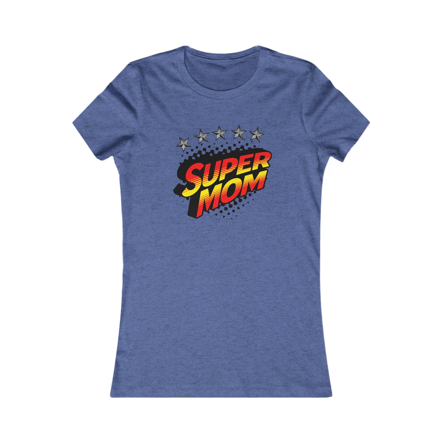 SUPER MOM-Women's Favorite Tee