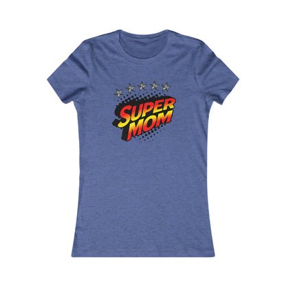 SUPER MOM-Women's Favorite Tee