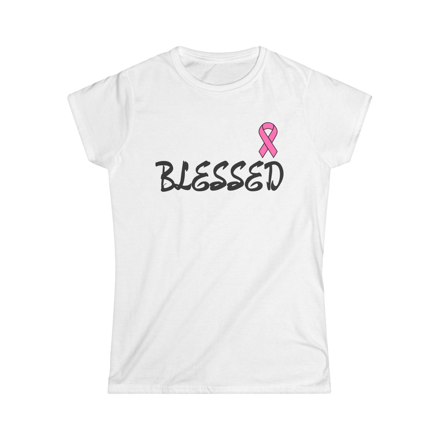 Women's BLESSED Soft T-shirt with UB>UR, Cancer aid