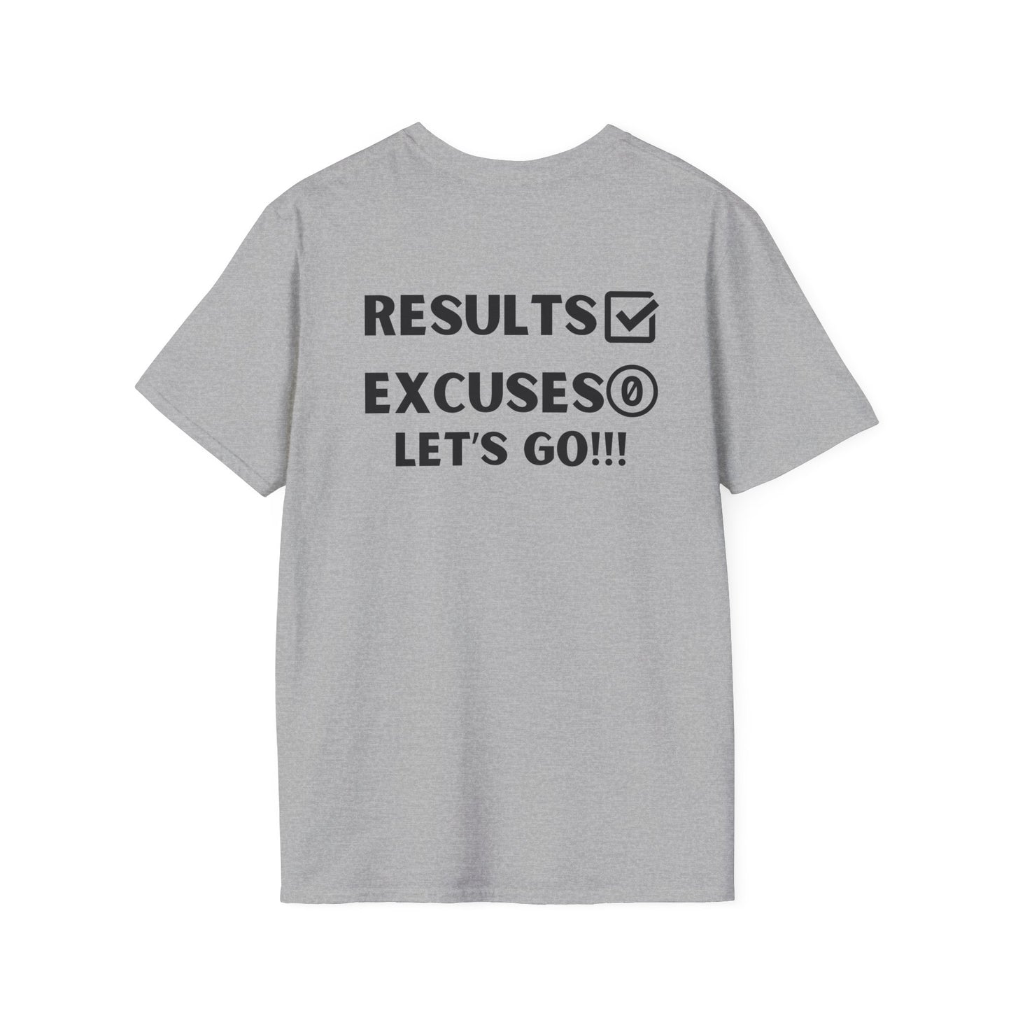 Results and zero excuses- Unisex Softstyle T-Shirt