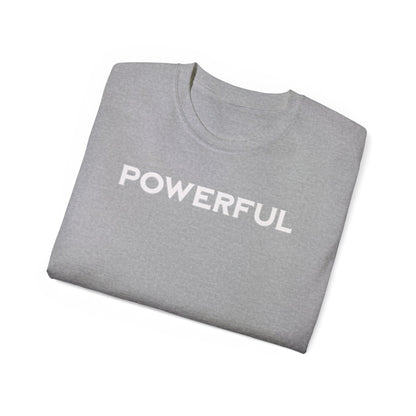 POWERFUL Unisex Ultra Cotton T-shirt with UB>UR in the back.