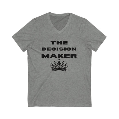 The Decision Maker- Unisex Jersey Short Sleeve V-Neck Tee