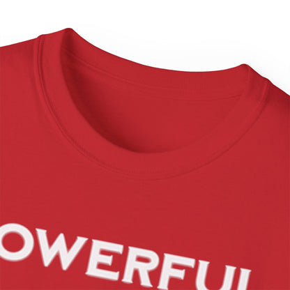 POWERFUL Unisex Ultra Cotton T-shirt with UB>UR in the back.