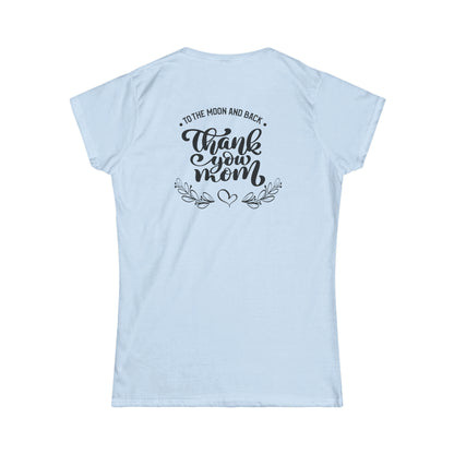 Thank you Mom-Women's Softstyle Tee