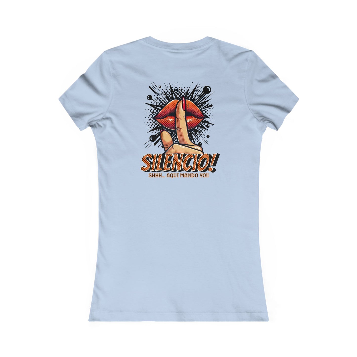 AQUI MANDO YO-Women's Favorite Tee