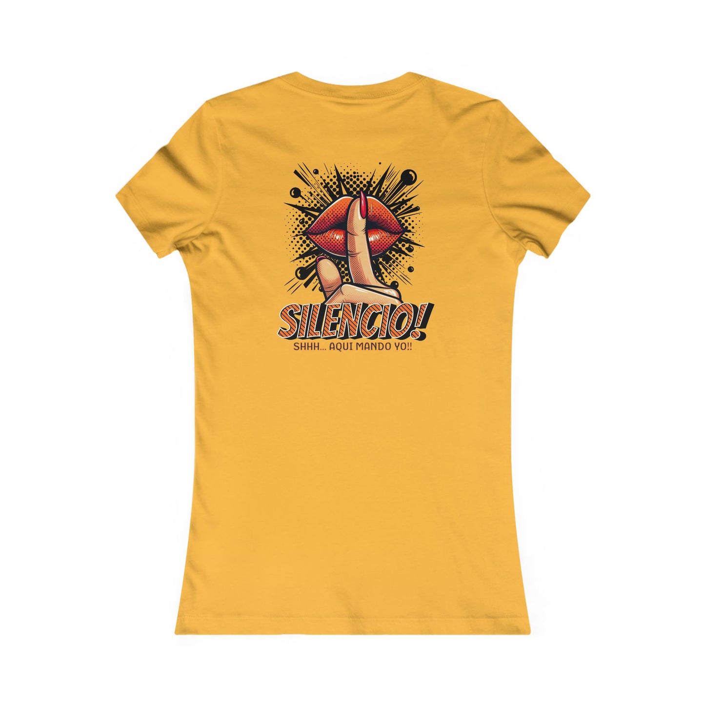 AQUI MANDO YO-Women's Favorite Tee