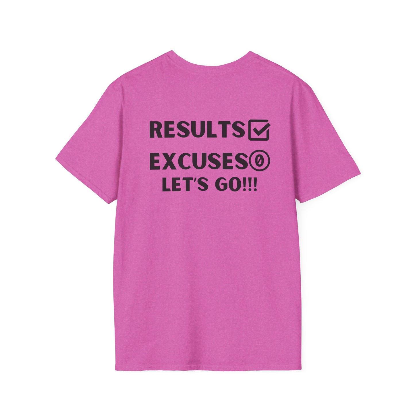 Results and zero excuses- Unisex Softstyle T-Shirt