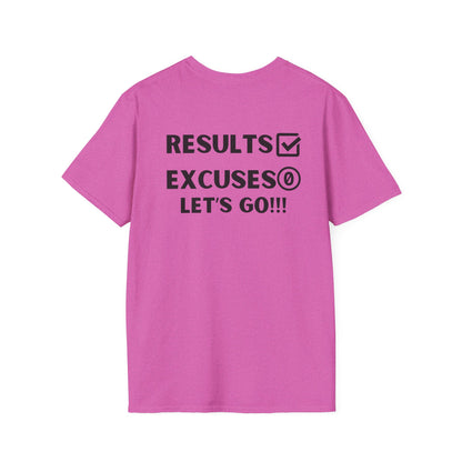 Results and zero excuses- Unisex Softstyle T-Shirt