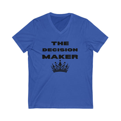 The Decision Maker- Unisex Jersey Short Sleeve V-Neck Tee