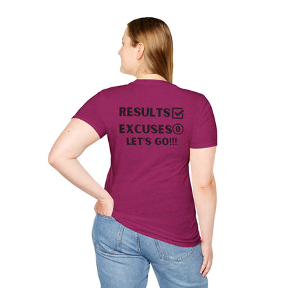 Results and zero excuses- Unisex Softstyle T-Shirt