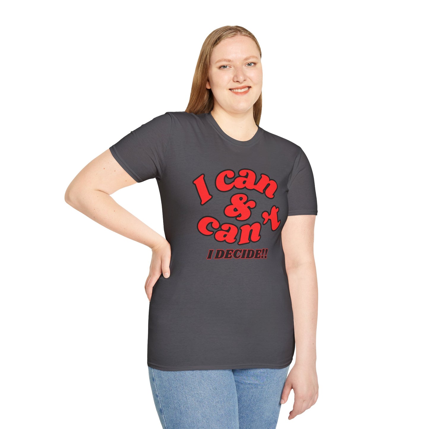 I Can & Can't- Unisex Softstyle T-Shirt