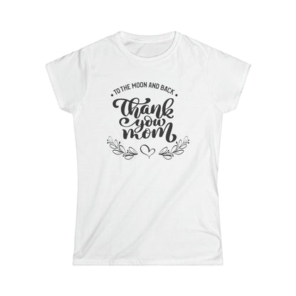 Thank you Mom-Women's Softstyle Tee