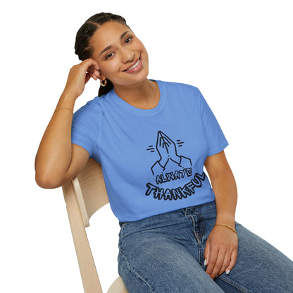 Always Thankful- Unisex Softstyle T-Shirt