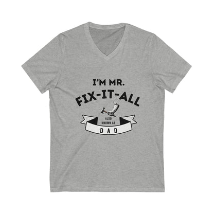 I'm Mr. Fix it All-Unisex Jersey Short Sleeve V-Neck Tee