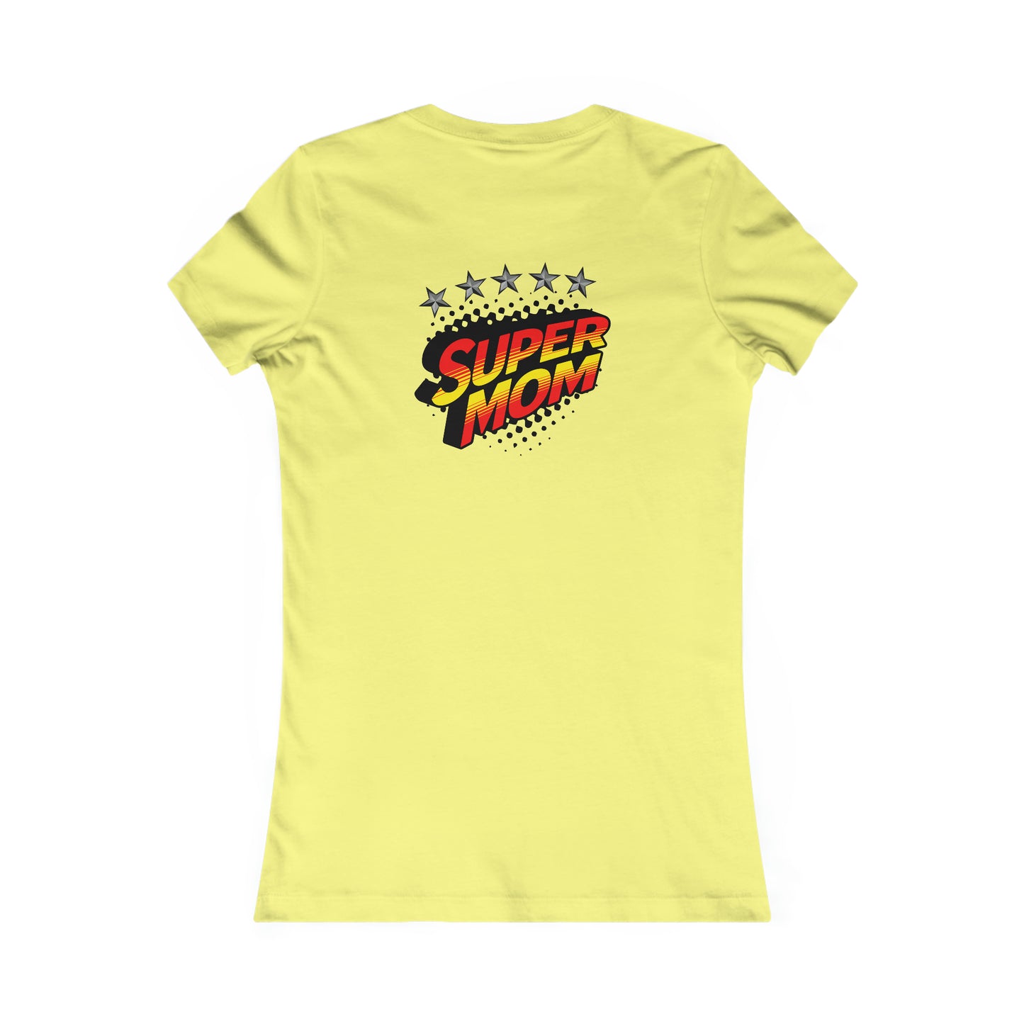 SUPER MOM-Women's Favorite Tee