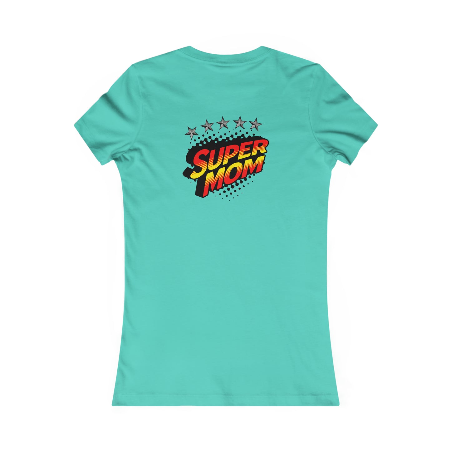 SUPER MOM-Women's Favorite Tee