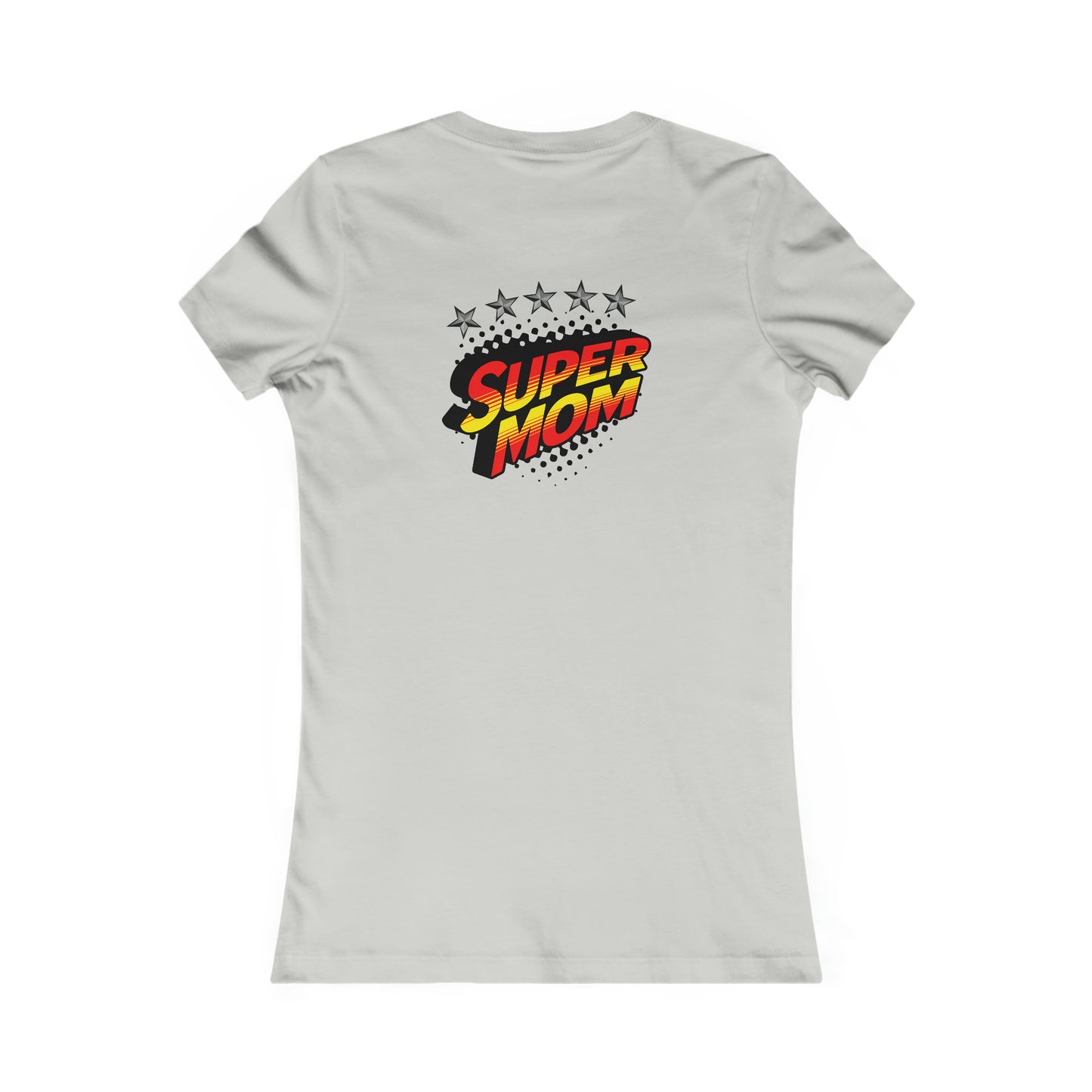 SUPER MOM-Women's Favorite Tee