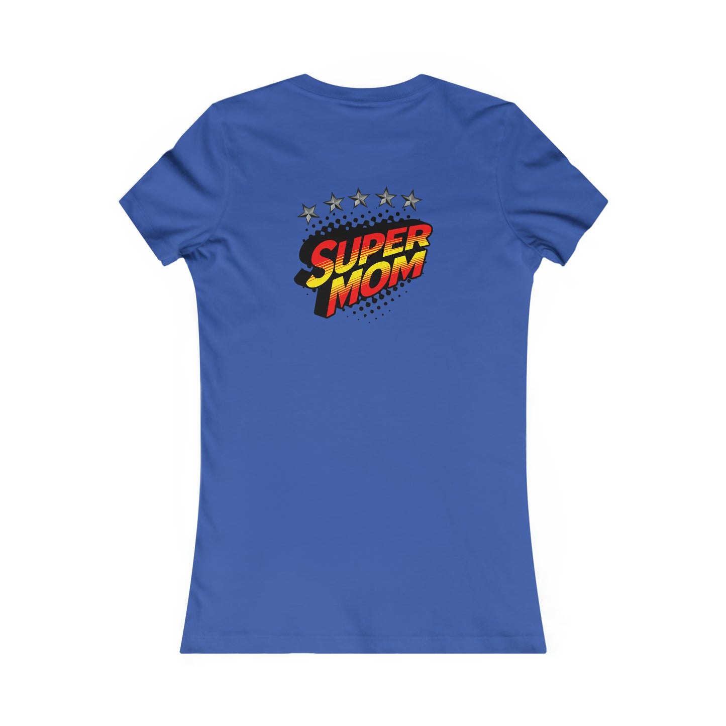 SUPER MOM-Women's Favorite Tee