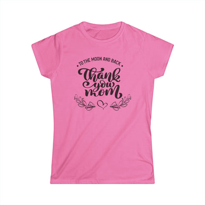 Thank you Mom-Women's Softstyle Tee