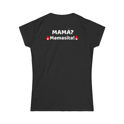 MAMA, mamasita- Women's Softstyle Tee