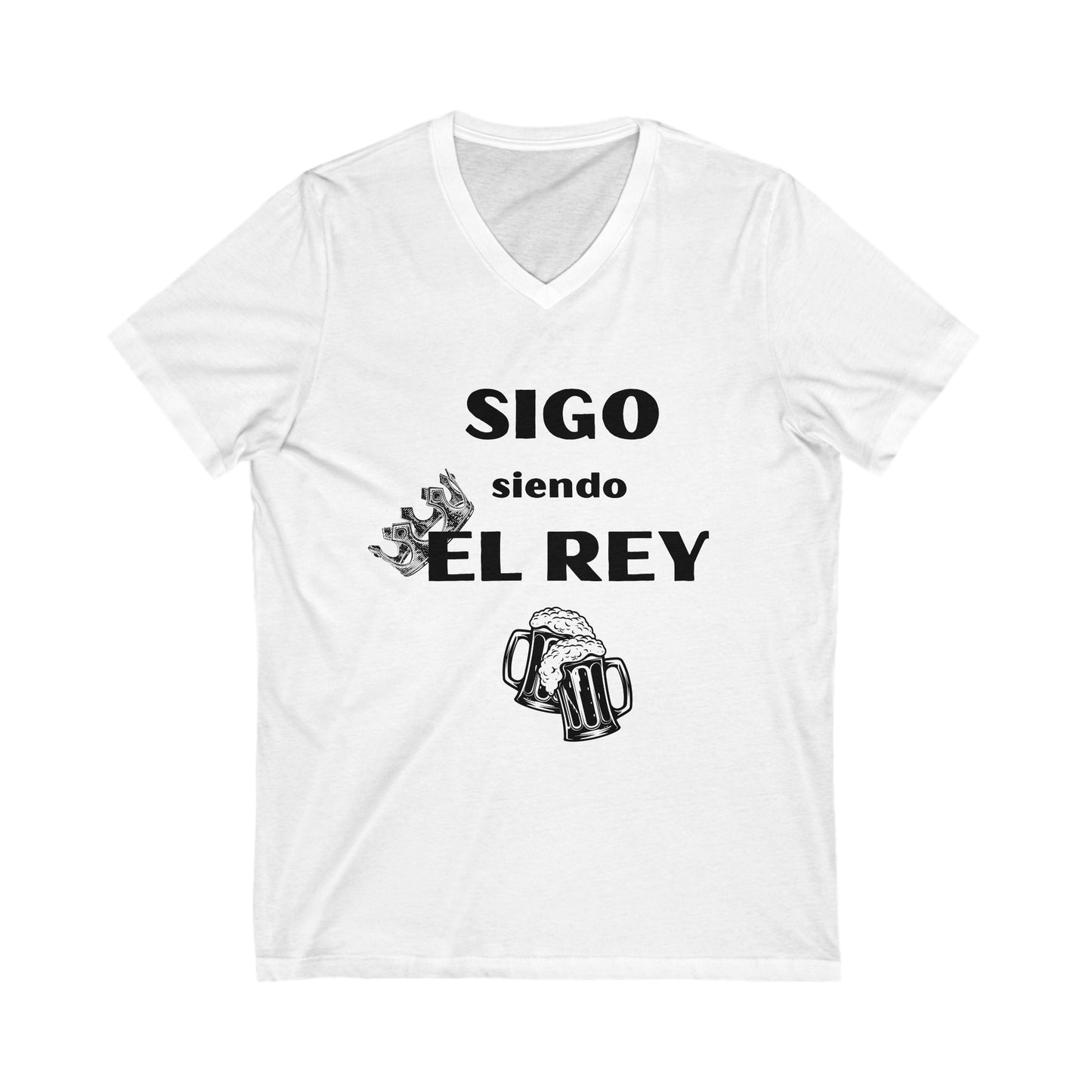 Sigo siendo el Rey- Unisex Jersey Short Sleeve V-Neck Tee