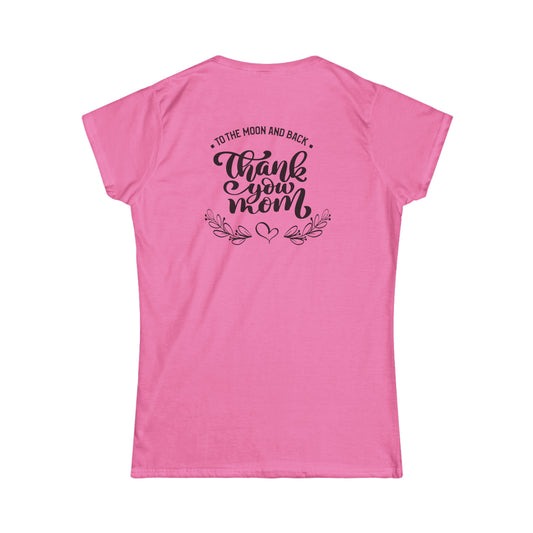 Thank you Mom-Women's Softstyle Tee