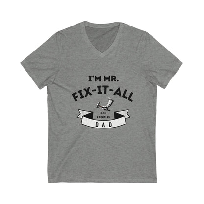 I'm Mr. Fix it All-Unisex Jersey Short Sleeve V-Neck Tee