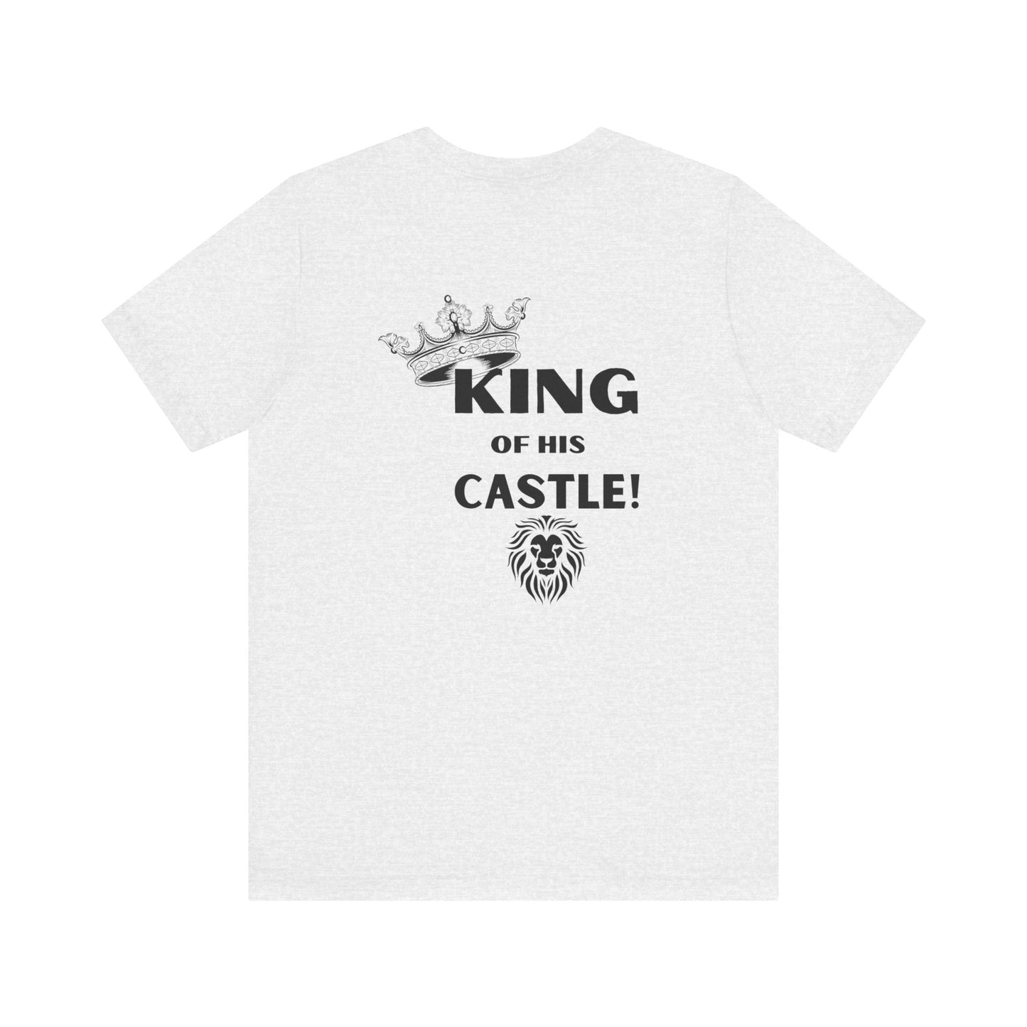 King of his Castle- Unisex Jersey Short Sleeve Tee