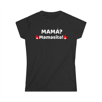 MAMA, mamasita- Women's Softstyle Tee