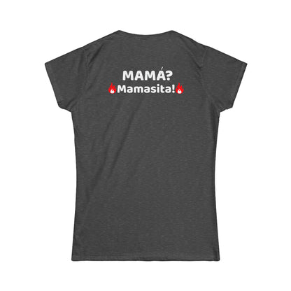 MAMA, mamasita- Women's Softstyle Tee