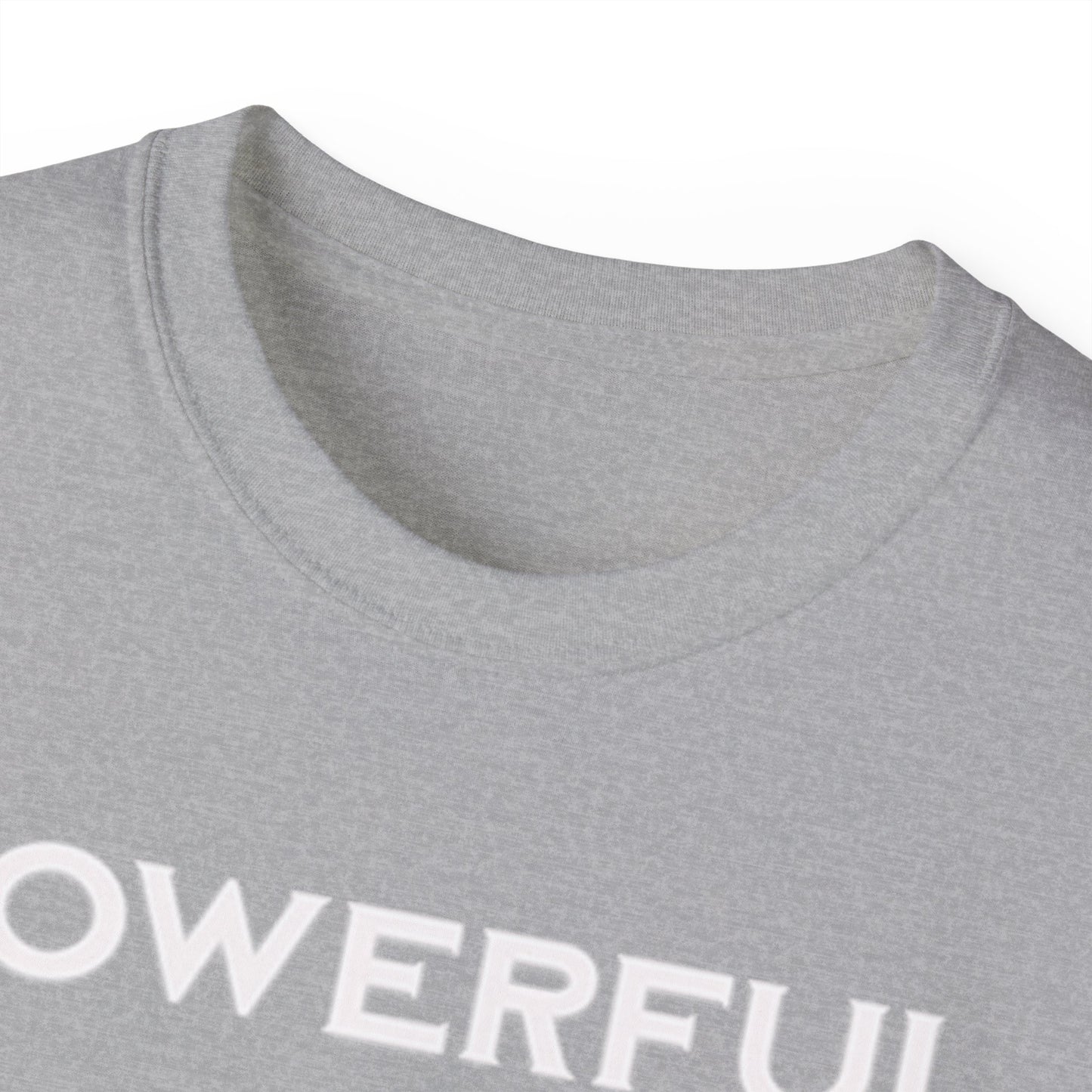 POWERFUL Unisex Ultra Cotton T-shirt with UB>UR in the back.