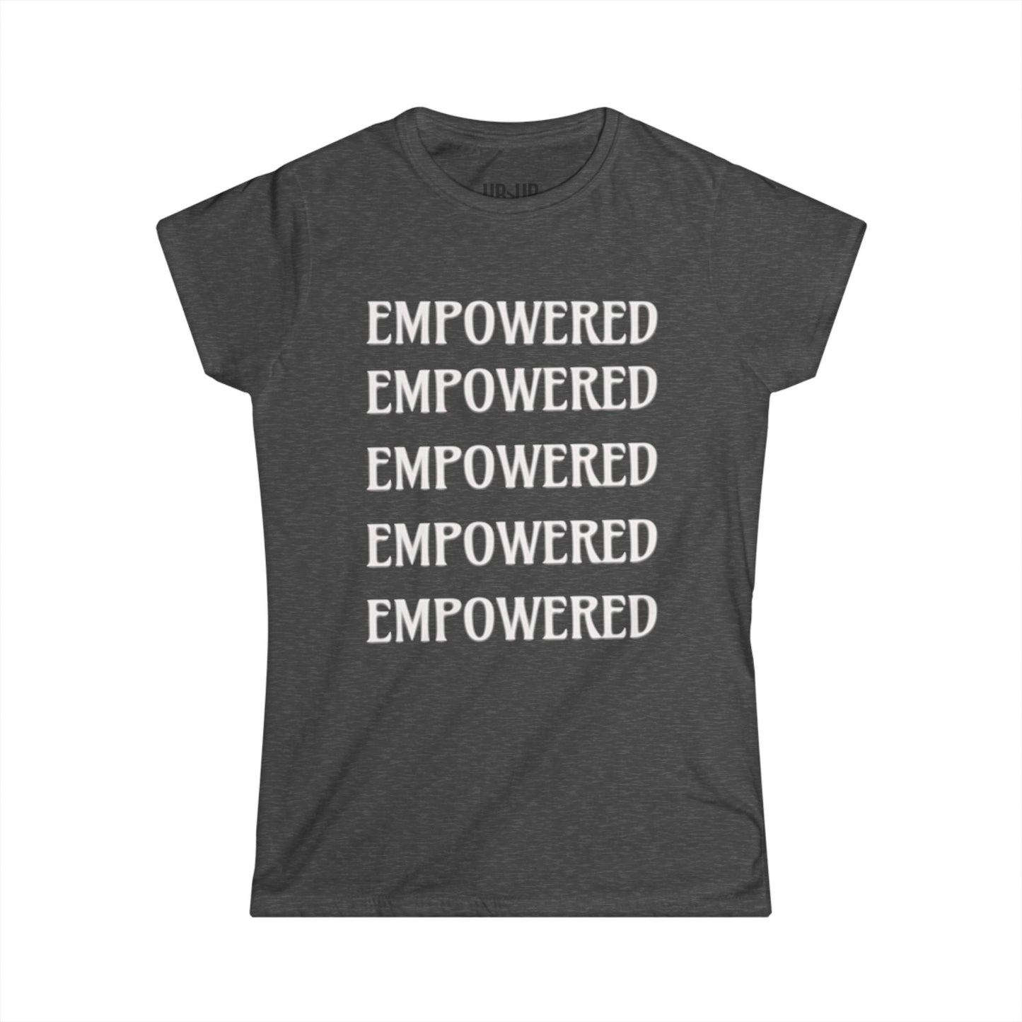 EMPOWERED- Women's Comfy crewneck TShirt-UB>UR in the back