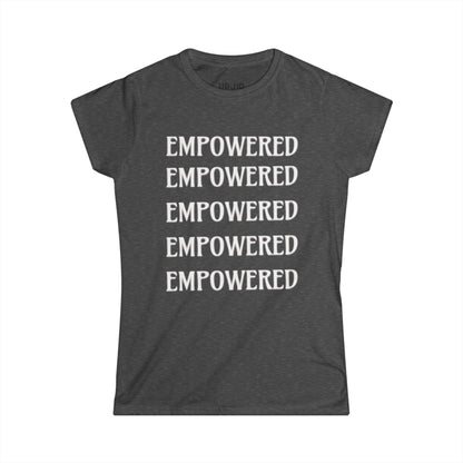 EMPOWERED- Women's Comfy crewneck TShirt-UB>UR in the back