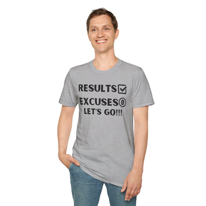 Results and zero excuses- Unisex Softstyle T-Shirt