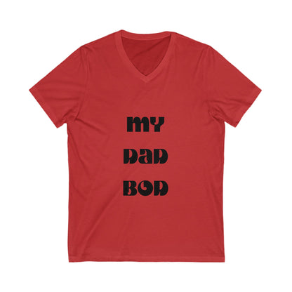 My Dad Bod-Unisex Jersey Short Sleeve V-Neck Tee