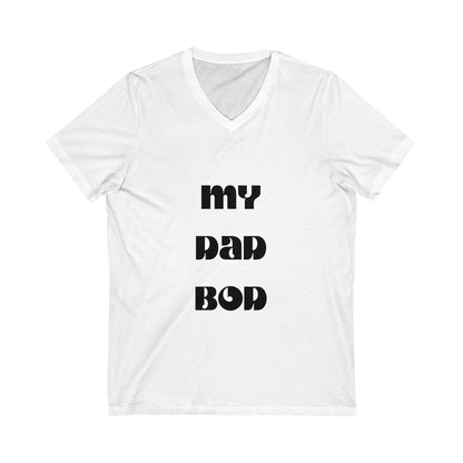 My Dad Bod-Unisex Jersey Short Sleeve V-Neck Tee