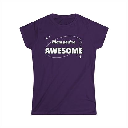 Mom you're awesome-Women's Softstyle Tee