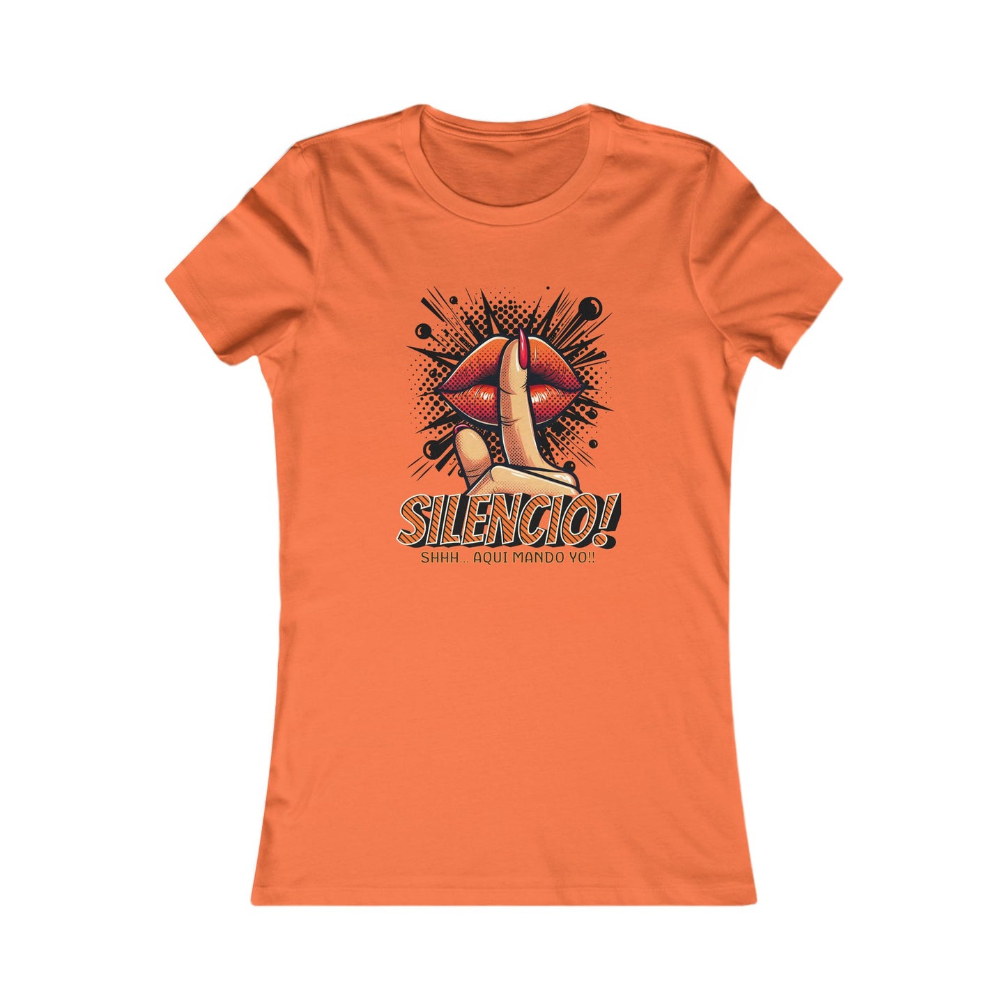 AQUI MANDO YO-Women's Favorite Tee