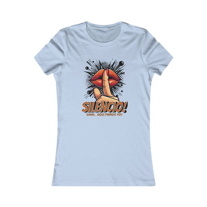 AQUI MANDO YO-Women's Favorite Tee
