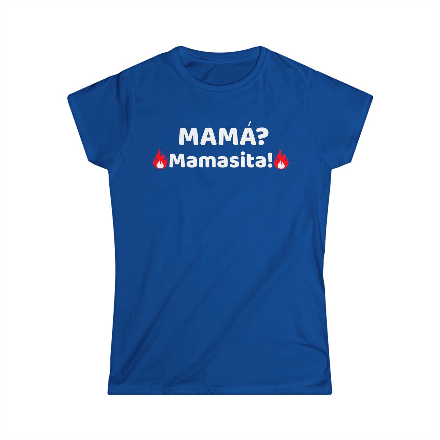 MAMA, mamasita- Women's Softstyle Tee