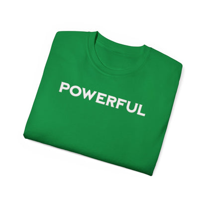 POWERFUL Unisex Ultra Cotton T-shirt with UB>UR in the back.