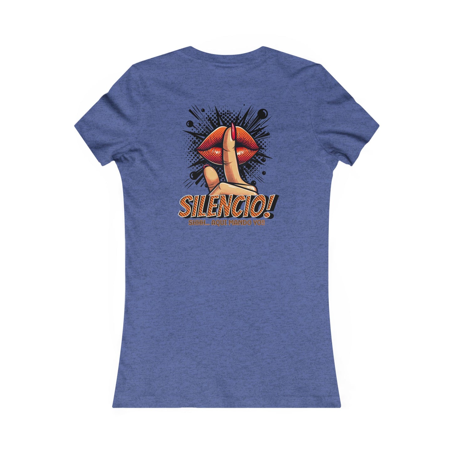 AQUI MANDO YO-Women's Favorite Tee